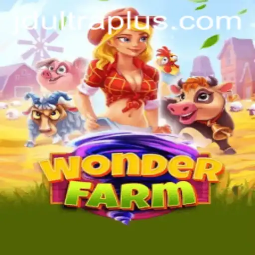 Discover the World of WonderFarm and JD ULTRA